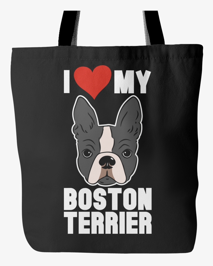 I Love My Boston Terrier - Tote Bag, transparent png download