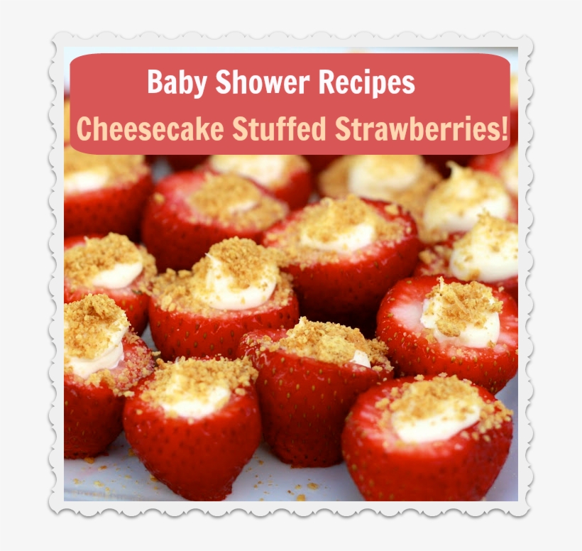 Baby Shower Dessert Idea Cheesecake Stuffed Strawberries - Cheesecake, transparent png download