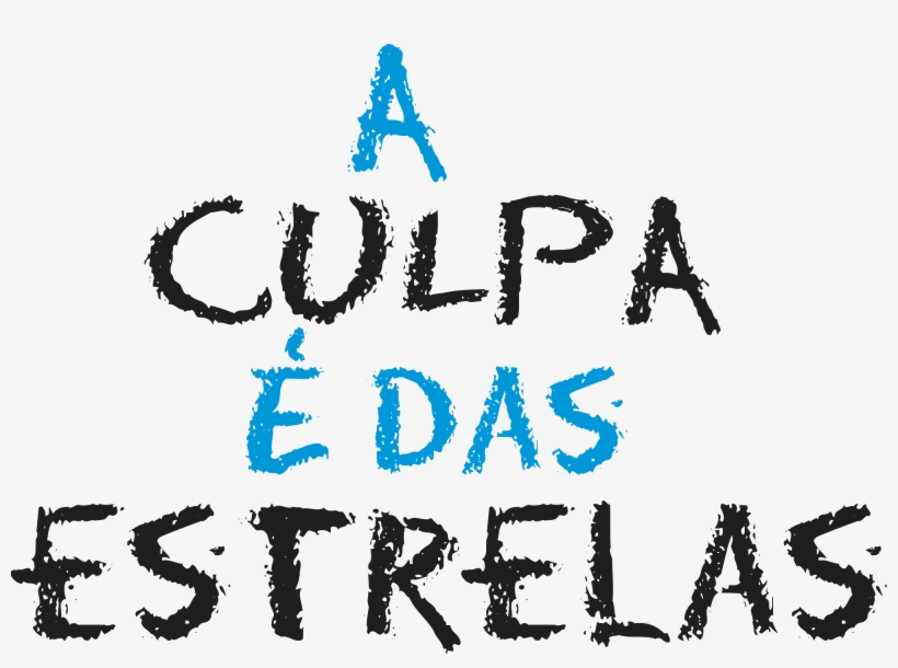 Png A Culpa É Das Estrelas, transparent png download