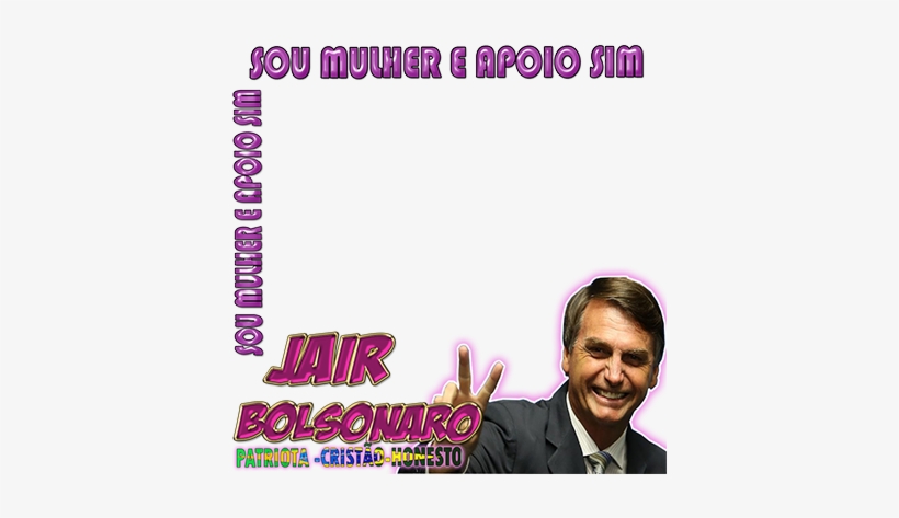 Campanha Para As Mulheres Que Apoiam Jair Messias Bolsonaro - Sou Mulher E Apoio Bolsonaro, transparent png download