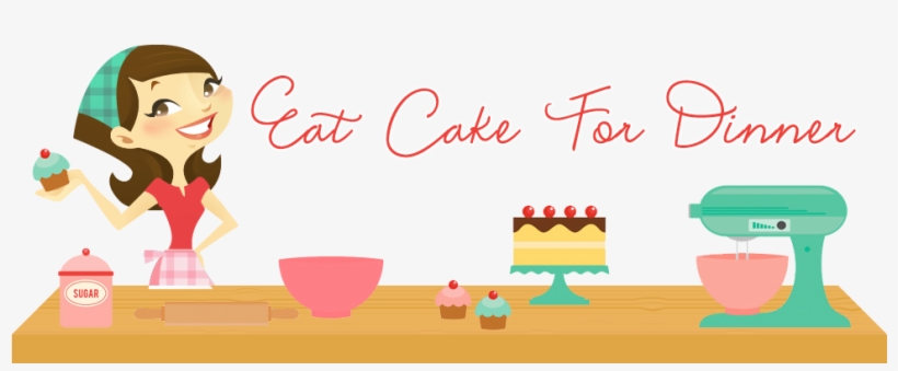 Eat Cake For Dinner - Cake For Dinner, transparent png download
