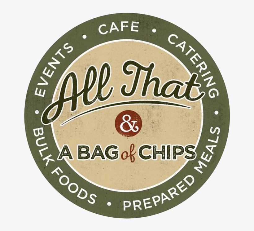 All That And A Bag Of Chips Cafe - Design, transparent png download