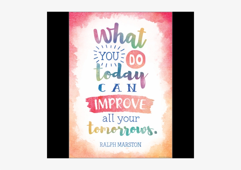 What You Do Today - Positive Poster, transparent png download