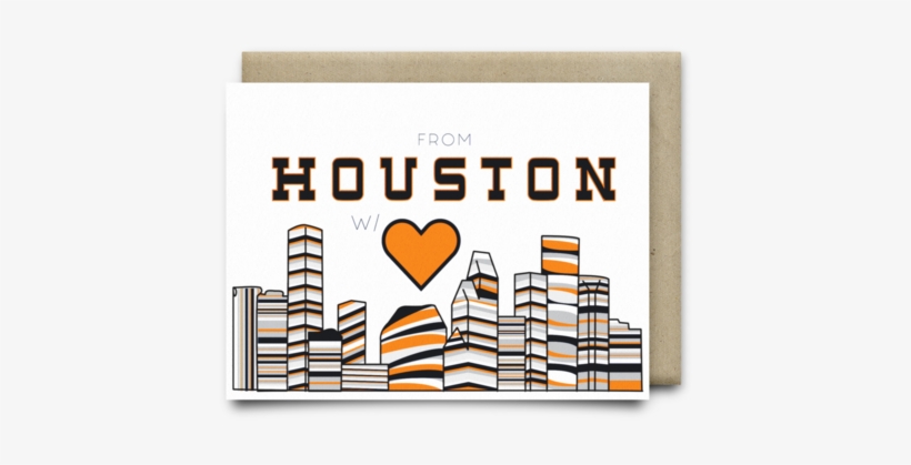 From Houston With Love Card From Houston With Love - Houston, transparent png download
