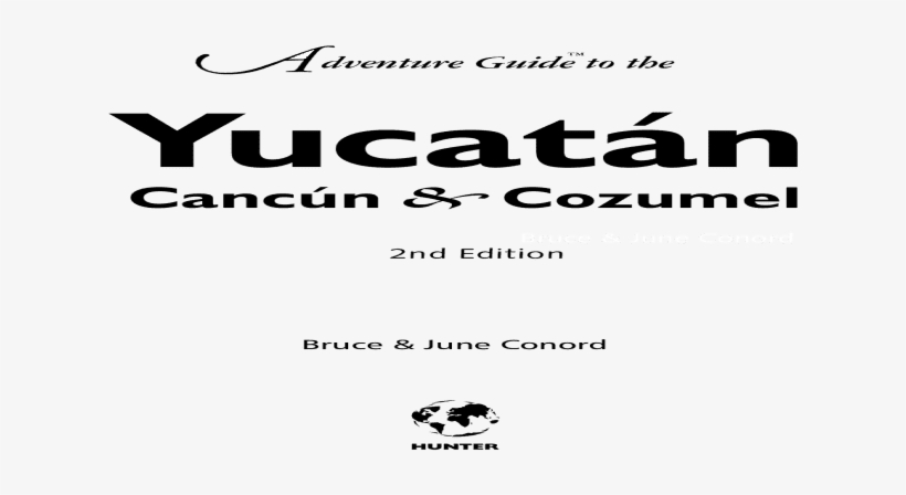 Adventure Guide To The Yucatan, Cancun & Cozumel, 2nd - Calligraphy, transparent png download