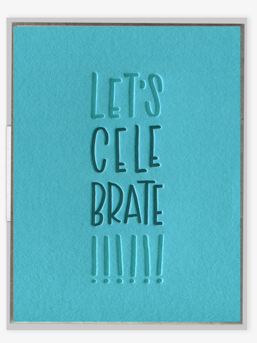 Let's Celebrate Letterpress Greeting Card - Greeting Card, transparent png download