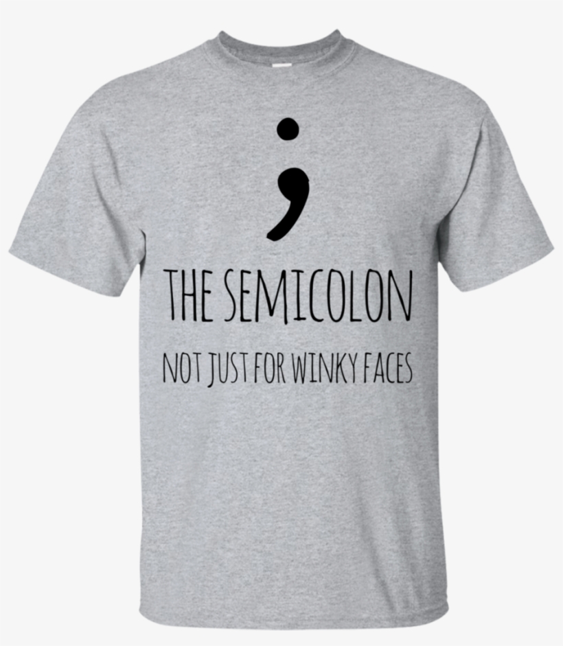 The Semicolon Not Just For Winky Faces Tshirt - Despacito I Don T Know The Words So I Say Poquito, transparent png download