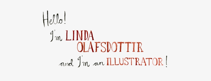 Hello My Name Is Linda Olafsdottir And I'm An Illustrator - Calligraphy, transparent png download