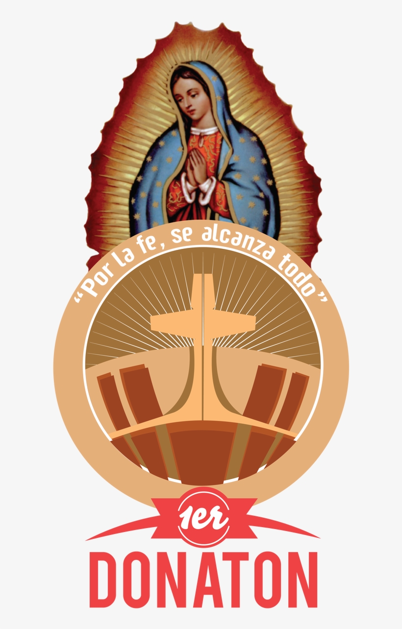 Donaton Pro-construcción Del Nuevo Santuario De La - Virgen De Guadalupe, transparent png download