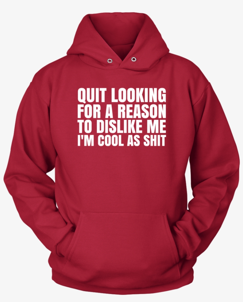 Quit Looking For A Reason To Dislike Me - Hoodie Happy Holidays For Christmas Schnauzer Dog, transparent png download