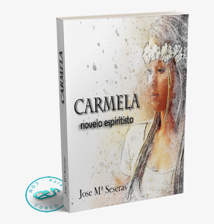 Portada Carmela, Novela Espiritista, Por Jose María - Spiritism, transparent png download