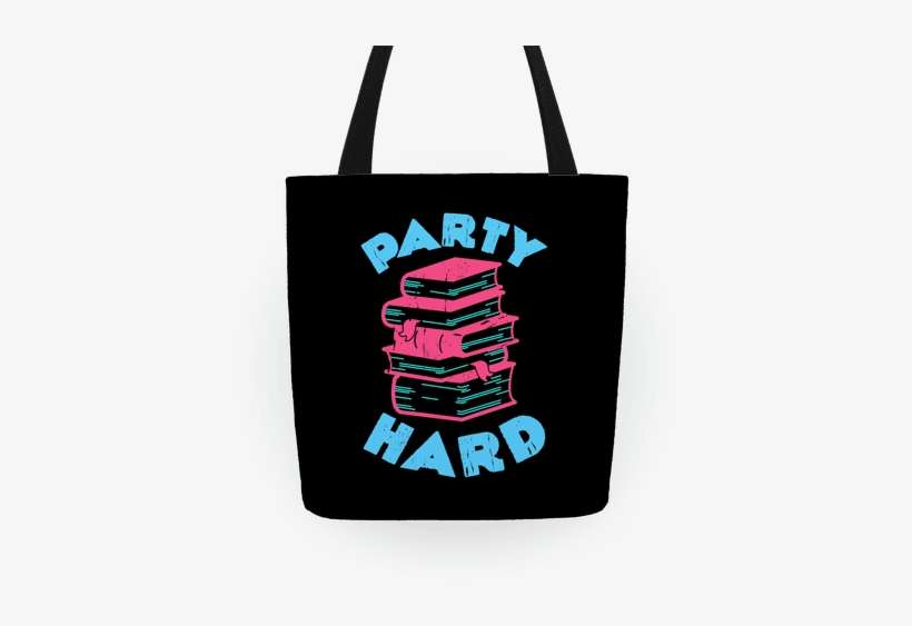 Party Hard Book Stack Tote - Reading , Gifts For Book Lovers , Book S T Shirt, transparent png download