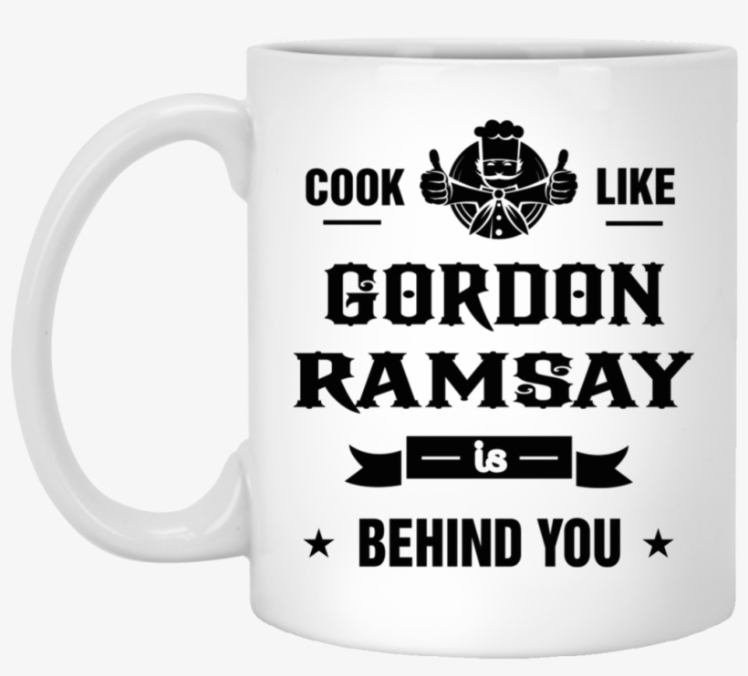 Download Cook Like Gordon Ramsay Chef Mug - Coffee Cup | Transparent ...