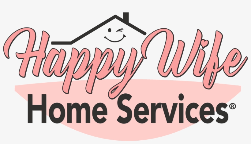 Happy Wife Home Services - Handyman, transparent png download