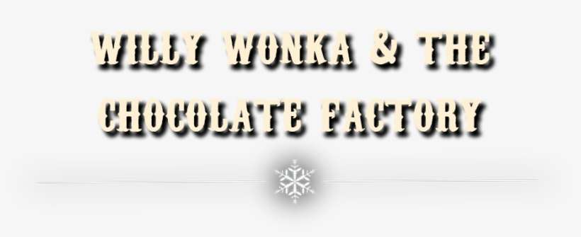 Willy Wonka & The Chocolate Factory - Sw4, transparent png download
