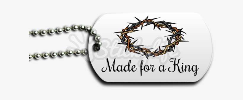 Made For A King Dog Tag - Wristlet, transparent png download