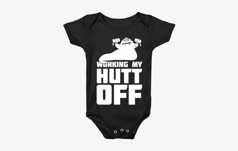 Working My Hutt Off - Taco Baby Onesie, transparent png download