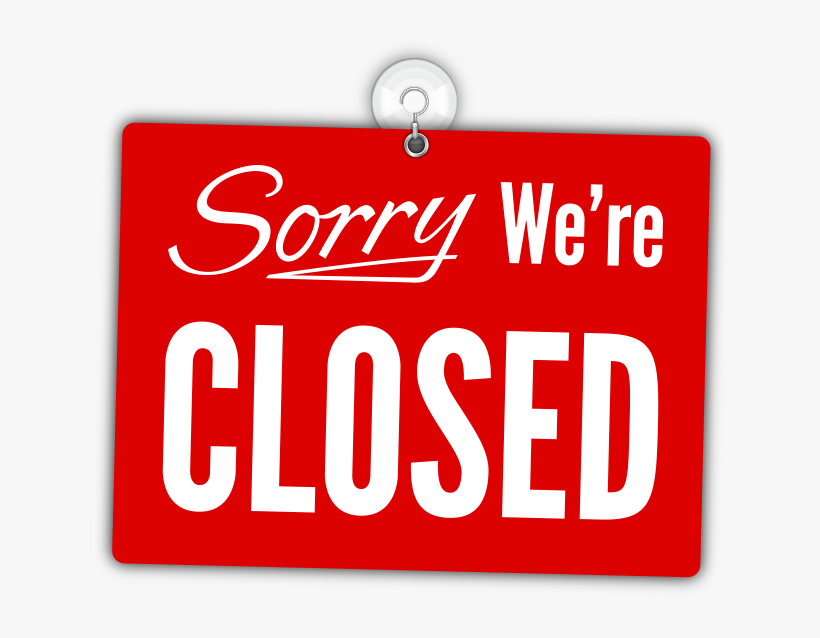 Changes For Classes And Activities - Sorry We Re Closed Sign Png, transparent png download