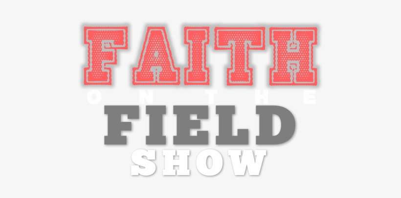 Faith On The Field - Sports, transparent png download