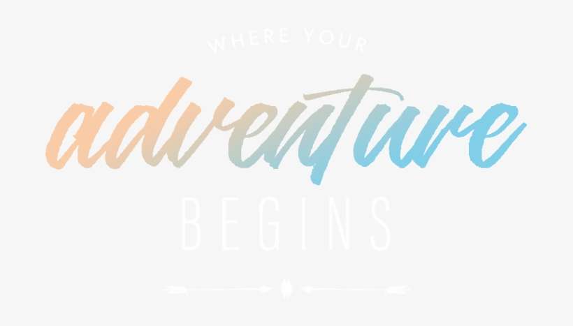 Where Your Adventure Begins!, transparent png download