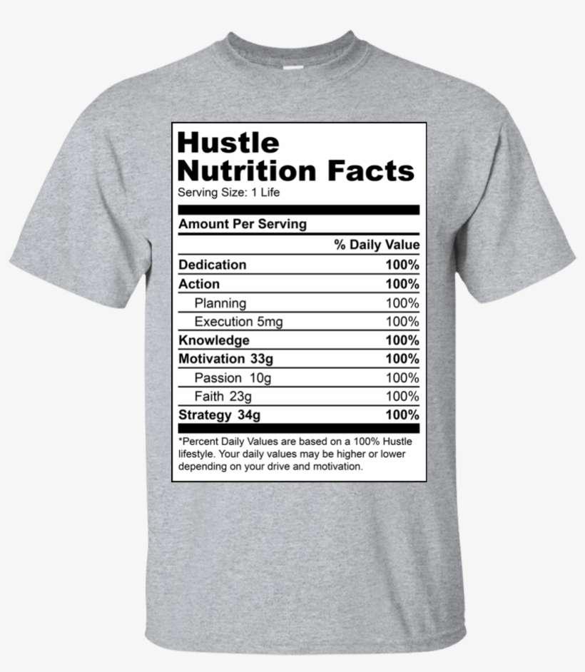 Hustle Nutrition Facts Shirt - Hustle Nutrition Facts, transparent png download