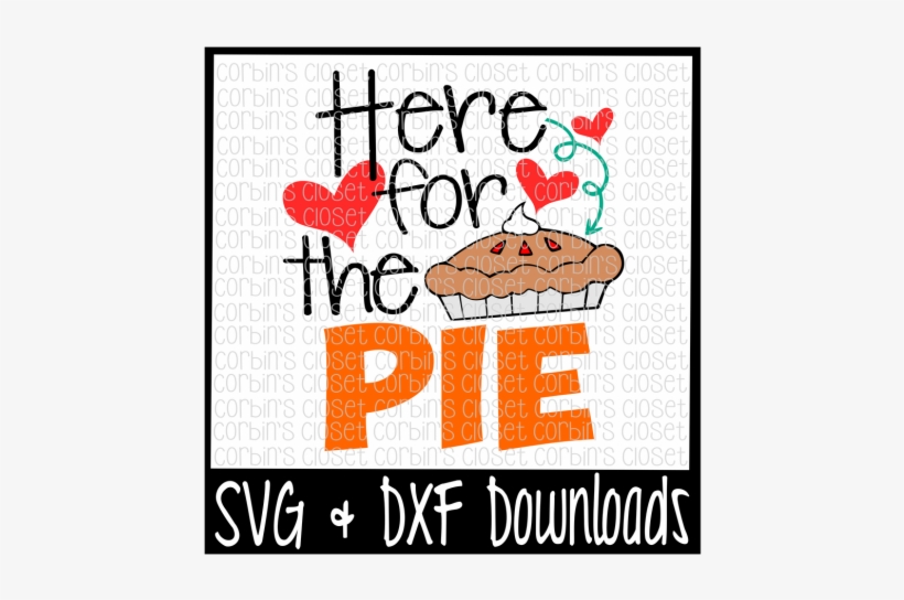 Here For The Pie Cutting File By Corbins Svg - Cinco De Mayo Svg, transparent png download