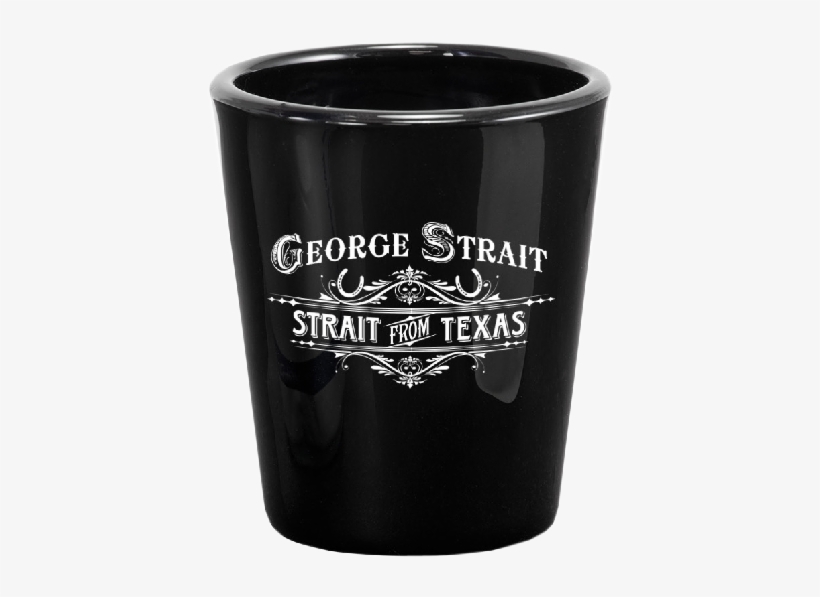 George Strait Black Shotglass- Strait From Texas - Texas, transparent png download