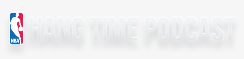 Hang Time Podcast - Nba Hang Time Podcast, transparent png download