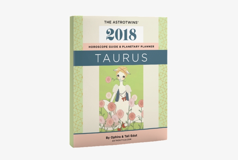 Sale Taurus 2018 Horoscope Guide & Planetary Planner - Taurus 2017: The Astrotwins' Horoscope Guide &, transparent png download