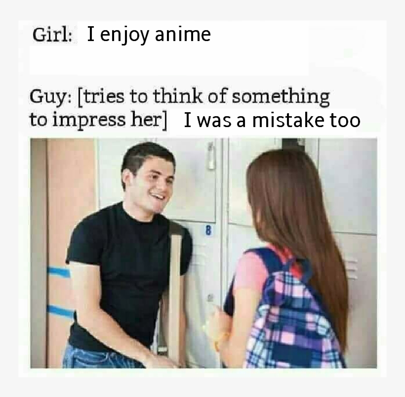 Girl I Enjoy Anime Guy - Trying To Impress Meme, transparent png download
