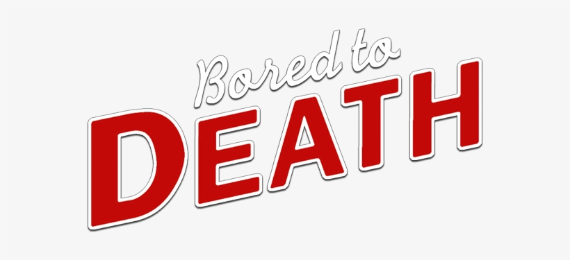 Bored To Death Return Date - Bored To Death Logo, transparent png download