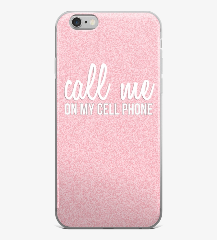 Call Me On My Cell Phone Case For Iphone - Iphone, transparent png download