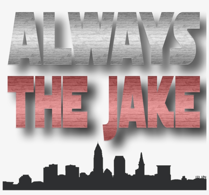 Always The Jake To Me - Progressive Field, transparent png download