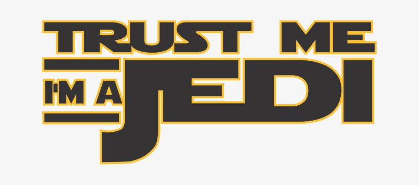 Trust Me, I'm A Jedi Kids Star Wars T-shirt - Trust Me I M A Jedi, transparent png download