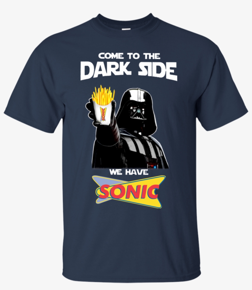 Come To The Dark Side We Have Sonic Drive-in T Shirt - She Who Kneels Before God Can Stand Before Anyone Wonder, transparent png download