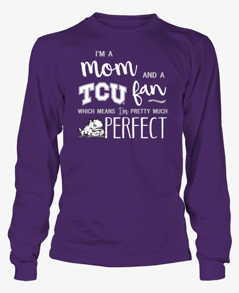Im A Mom And A Tcu Fan Tcu Horned Frogs Shirt Noble - Vegas Born T Shirt, transparent png download
