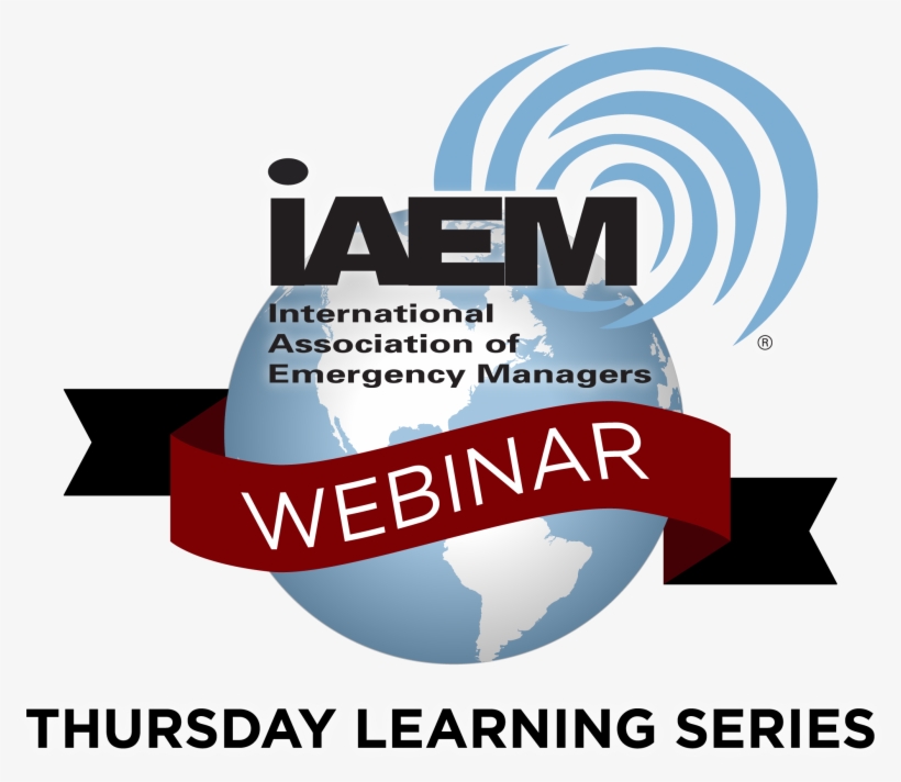 Iaem Thursday Learning Webinar Series - International Association Of Emergency Managers, transparent png download