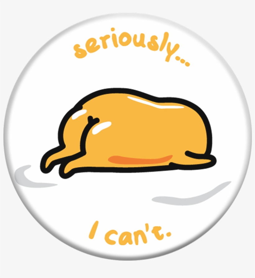 Gudetama I Can't - Gudetama Popsocket, transparent png download