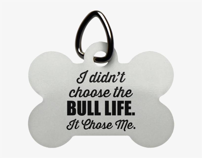 Bull Life Dog Bone Pet Tag - Dog Can T Control His Licker Sign, transparent png download