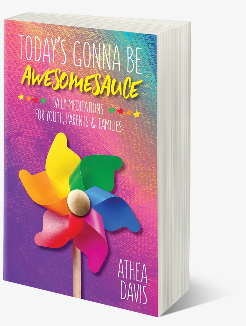 Today's Gonna Be Awesomesauce By Athea Davis, transparent png download