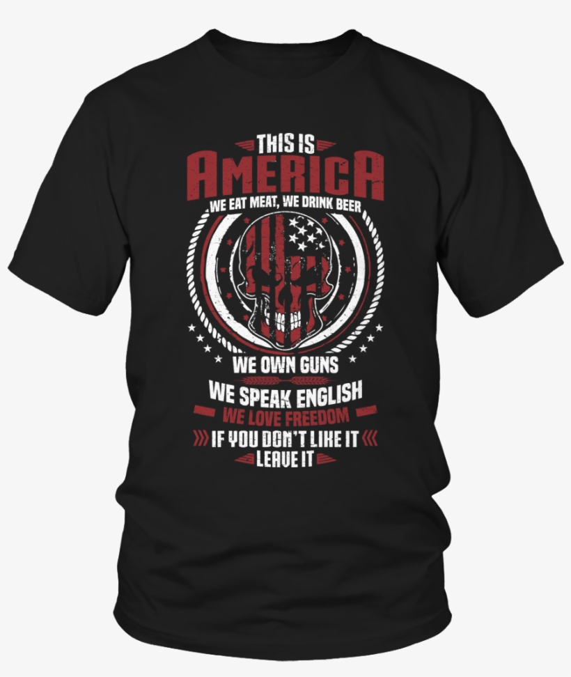 This Is America If You Dont Like It Leave - 2nd Amendment Quote Shirt, transparent png download