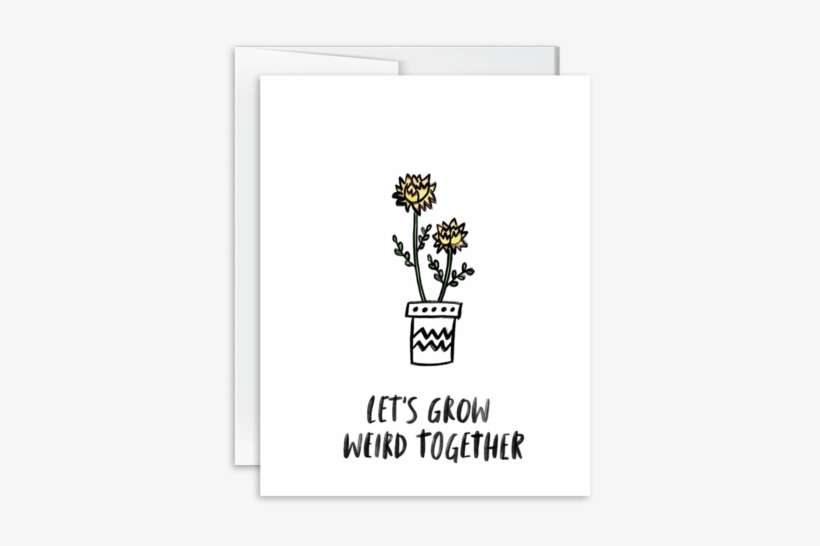 Watercolor Flower Let's Grow Weird Together Greeting - Bouquet, transparent png download