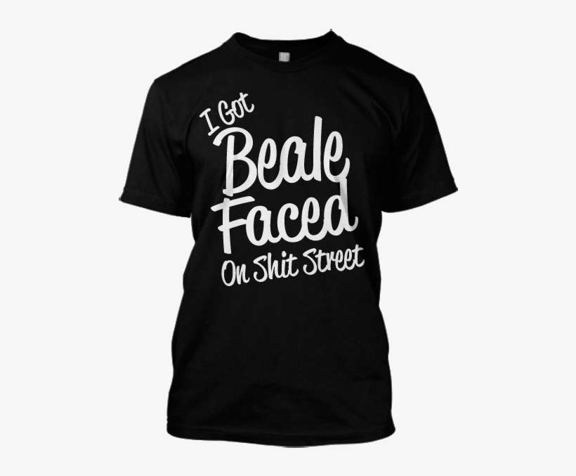I Got Beale Faced On Shirt Street - Stand With Trump Shirt, transparent png download
