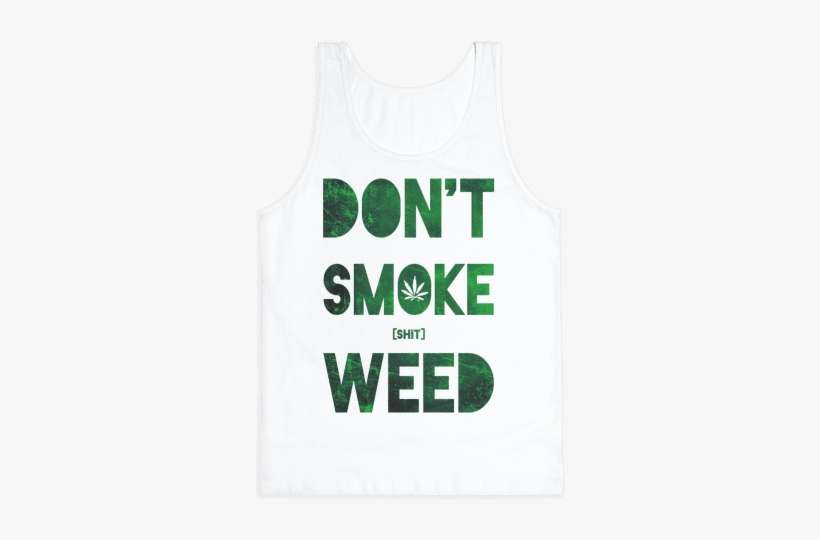 Don't Smoke Weed - Smoke Weed T Shirt, transparent png download