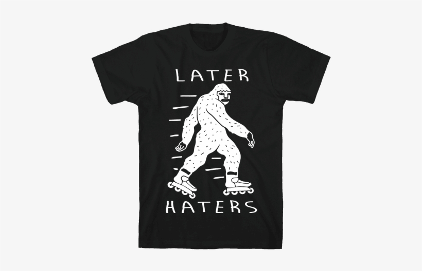 Later Haters Bigfoot Mens T-shirt - Green Day God's Favorite Band Shirt, transparent png download