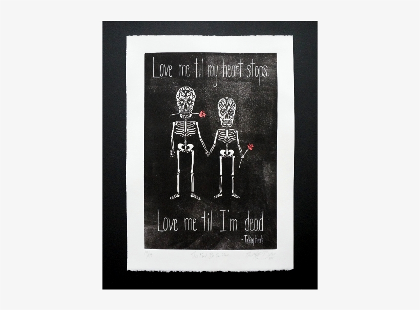 Sugar Skull Love Print, Prints, Handmade, American - Love Me Till My Heart Stops Love Me Till I M Dead, transparent png download