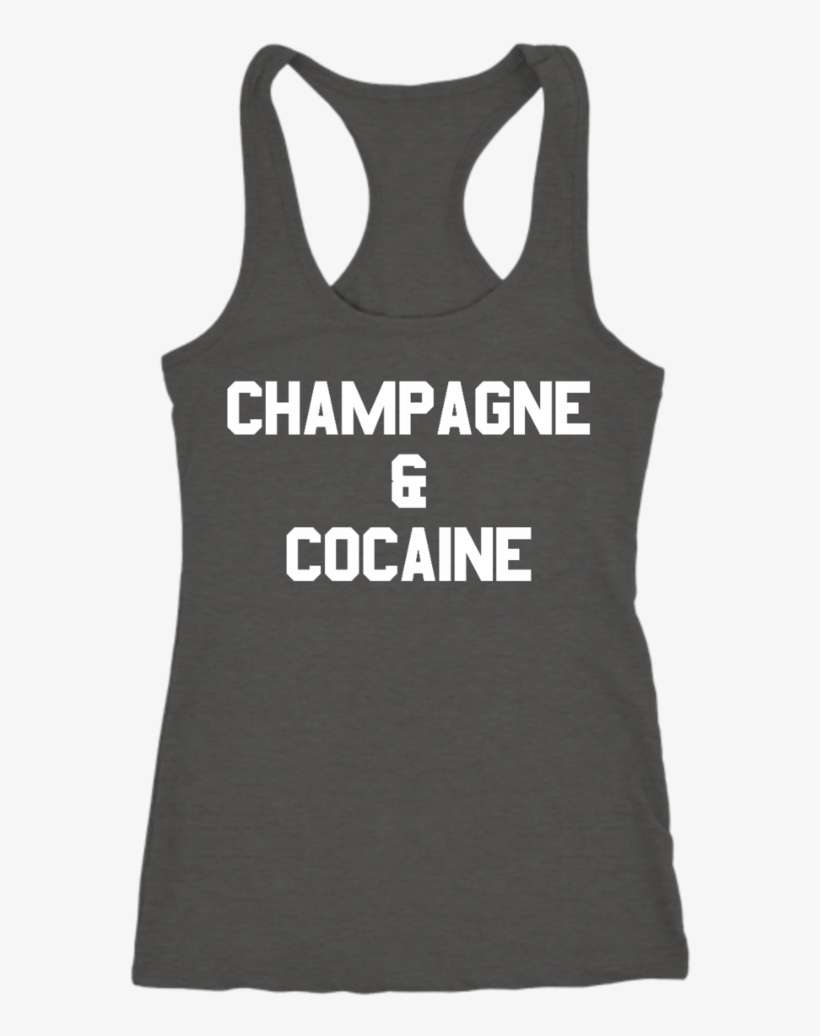 Champagne & Cocaine Tank - Sleeveless Shirt, transparent png download