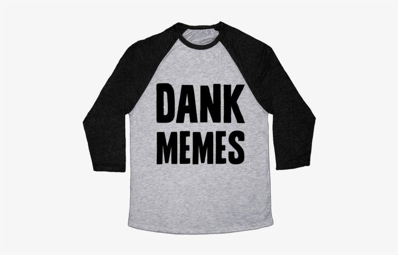 Dank Memes Baseball Tee - Non Binary Shirt, transparent png download