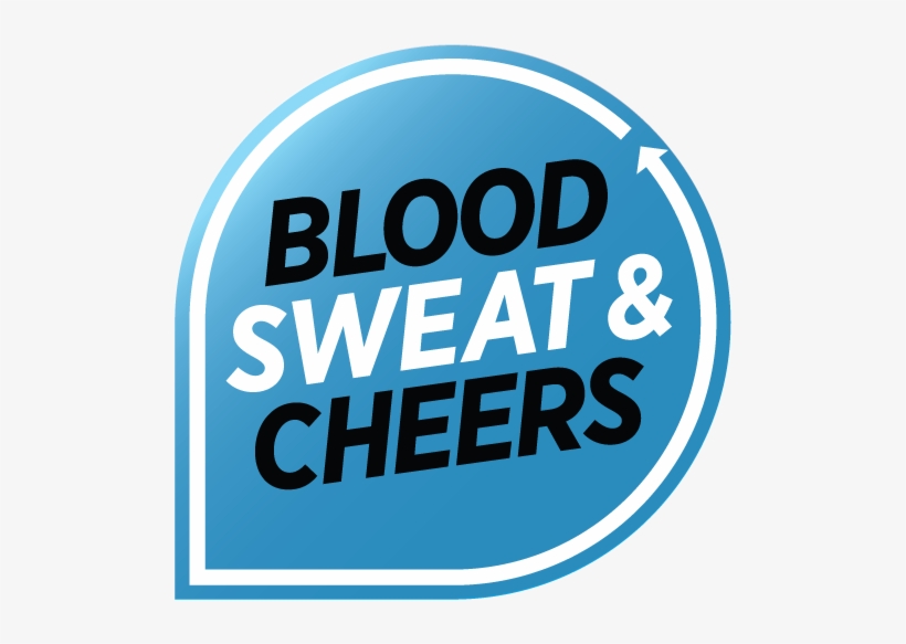 Blood, Sweat & Cheers Is Fun It's Guaranteed To Make - Bsc, transparent png download