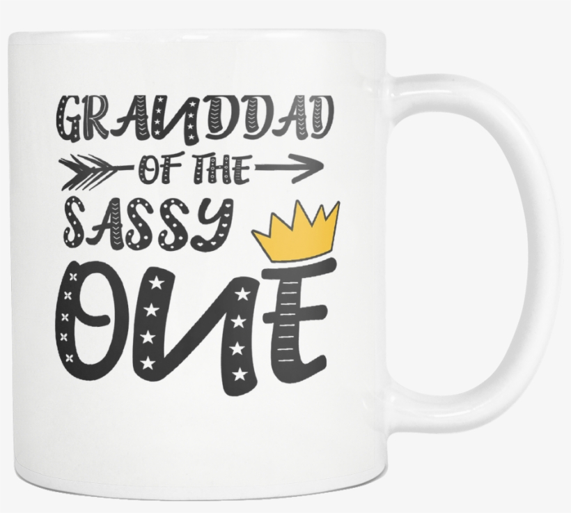 Granddad Of The Sassy One Queen King - Coffee, transparent png download